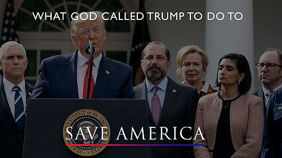 What God Called Trump to Do to Save America